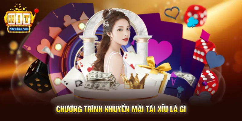 Chương Trình Khuyến Mãi Tài Xỉu Là Gì