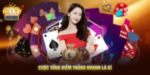 Cược Tổng Điểm Thắng Nhanh Là Gì