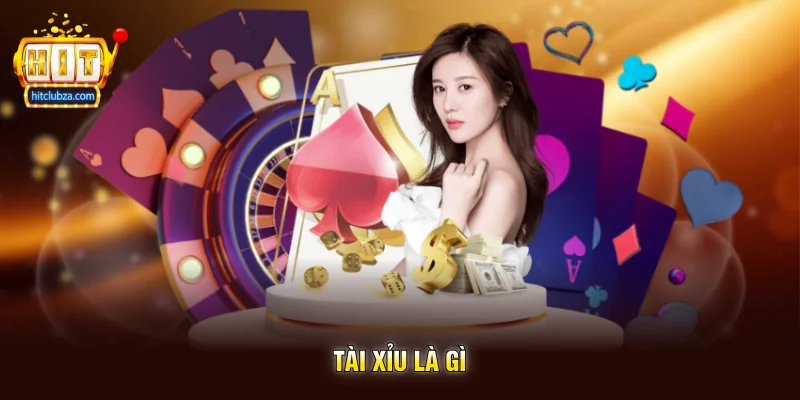 Tài Xỉu Là Gì