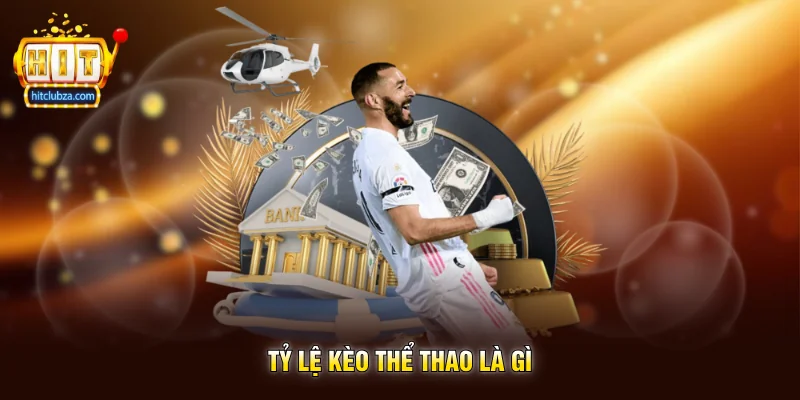 Tỷ Lệ Kèo Thể Thao là gì