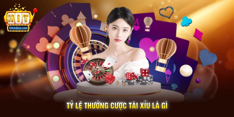 Tỷ Lệ Thưởng Cược Tài Xỉu Là Gì